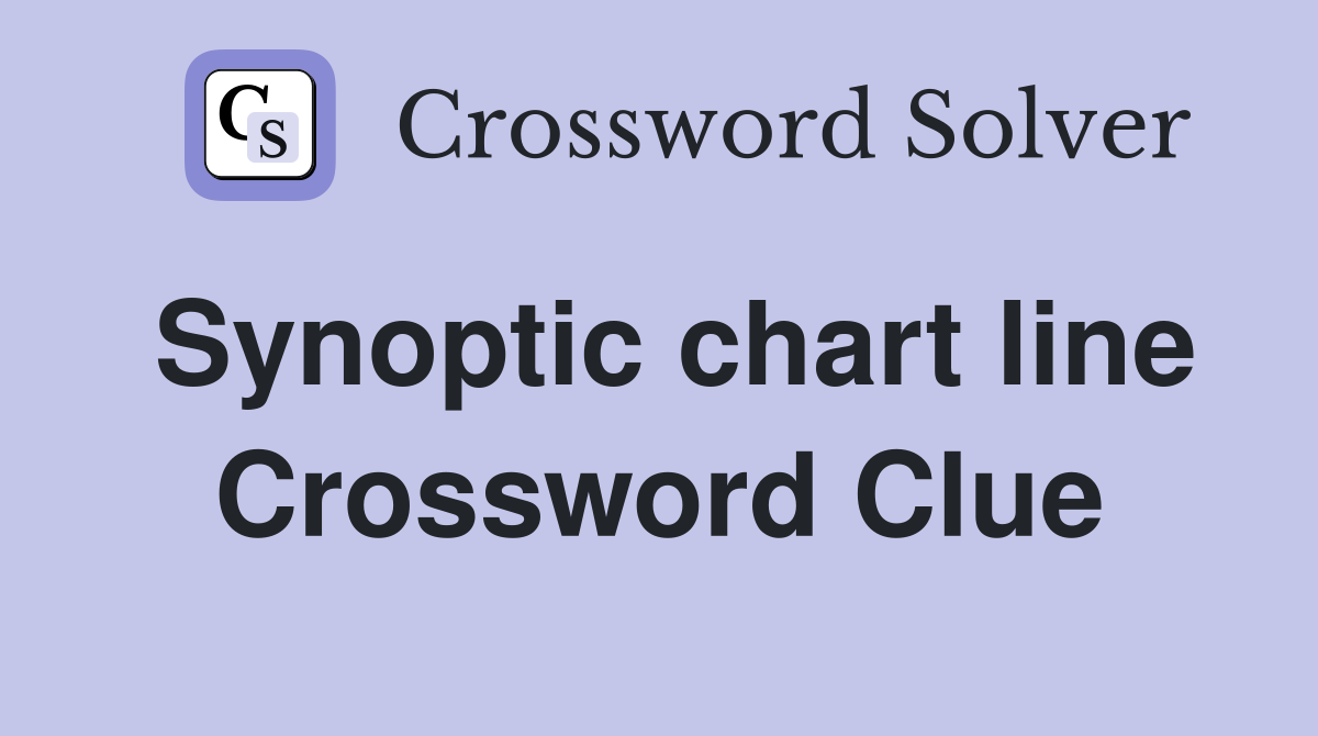 Synoptic chart line Crossword Clue