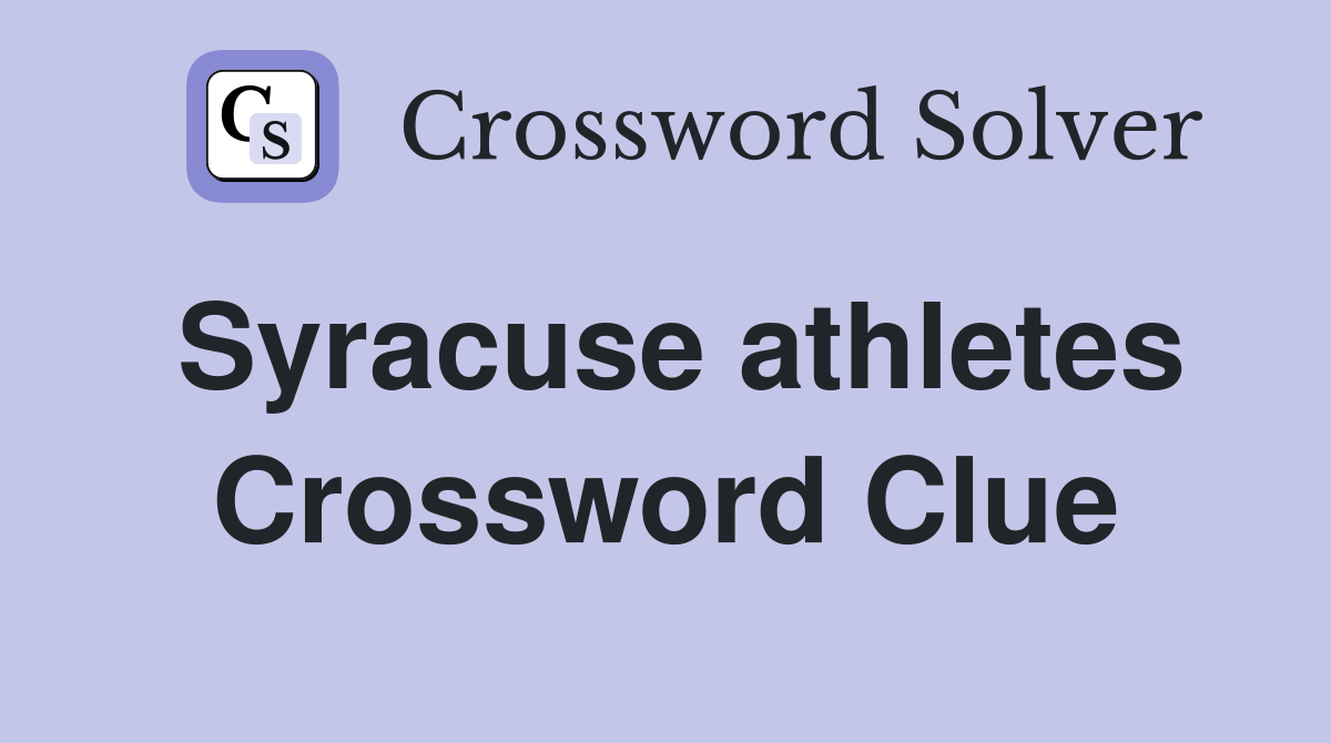 Syracuse athletes Crossword Clue