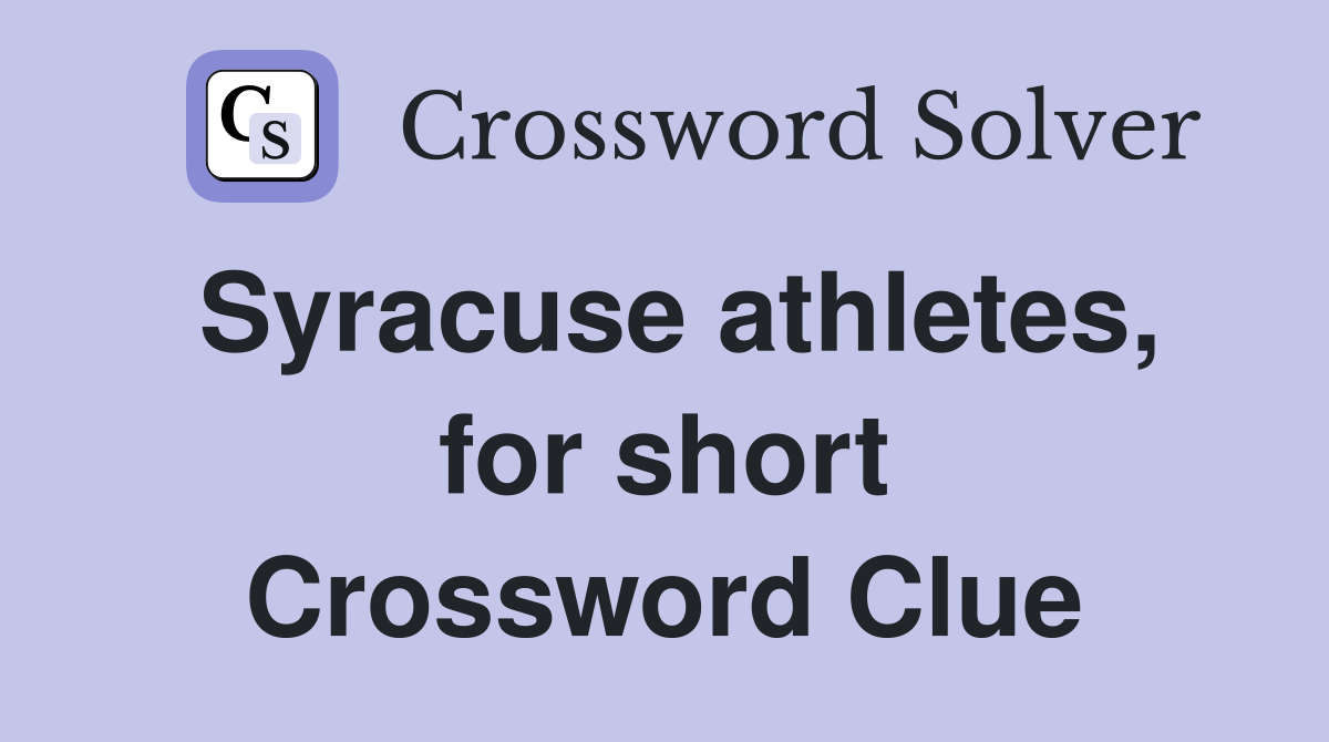 Syracuse athletes, for short Crossword Clue