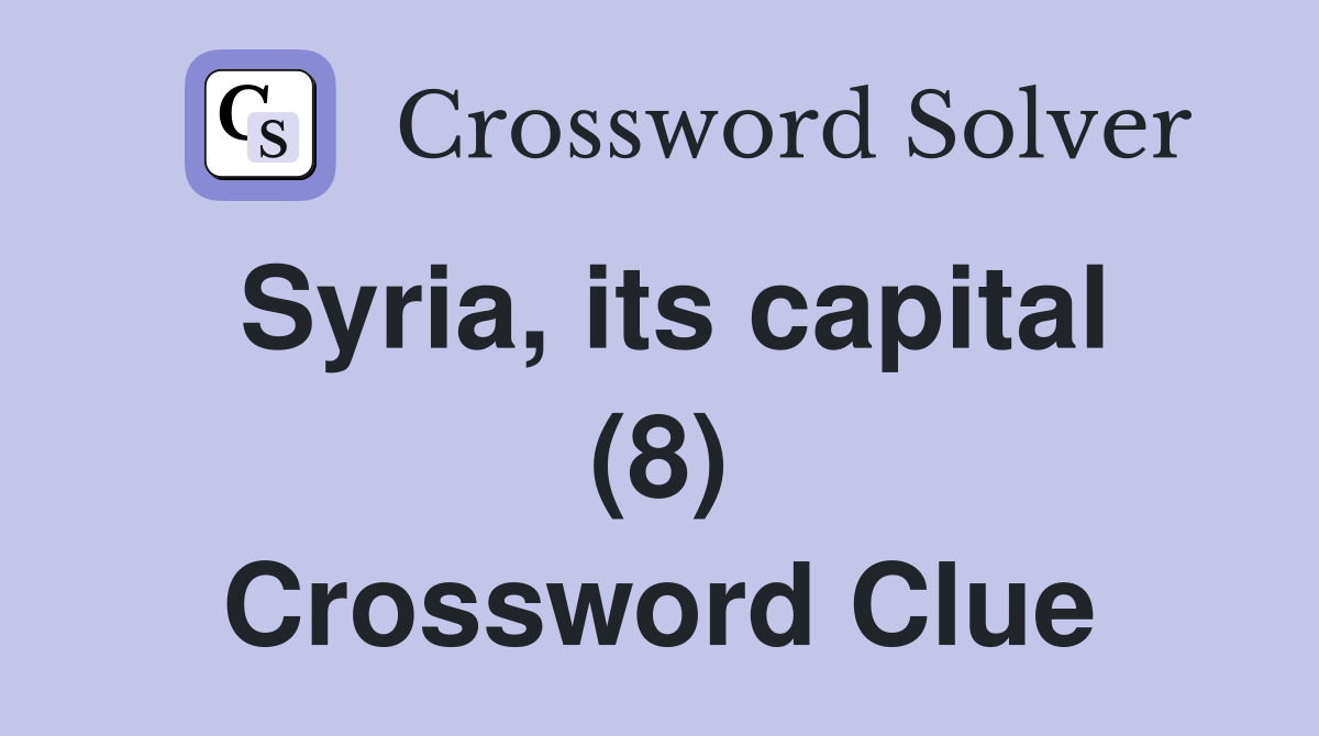 Syria, its capital (8) Crossword Clue