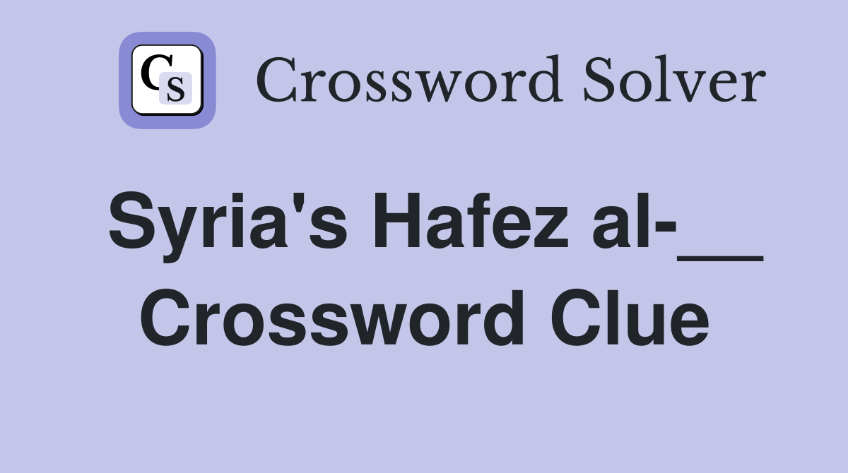 Syria's Hafez al-__ Crossword Clue