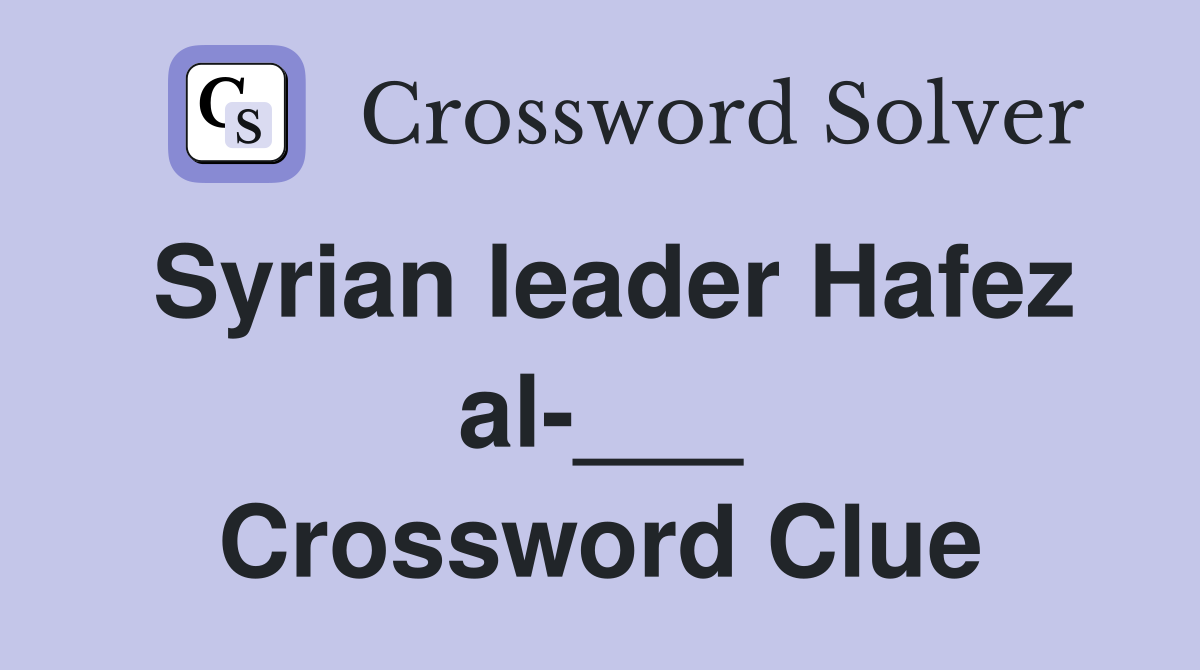Syrian leader Hafez al-___ Crossword Clue
