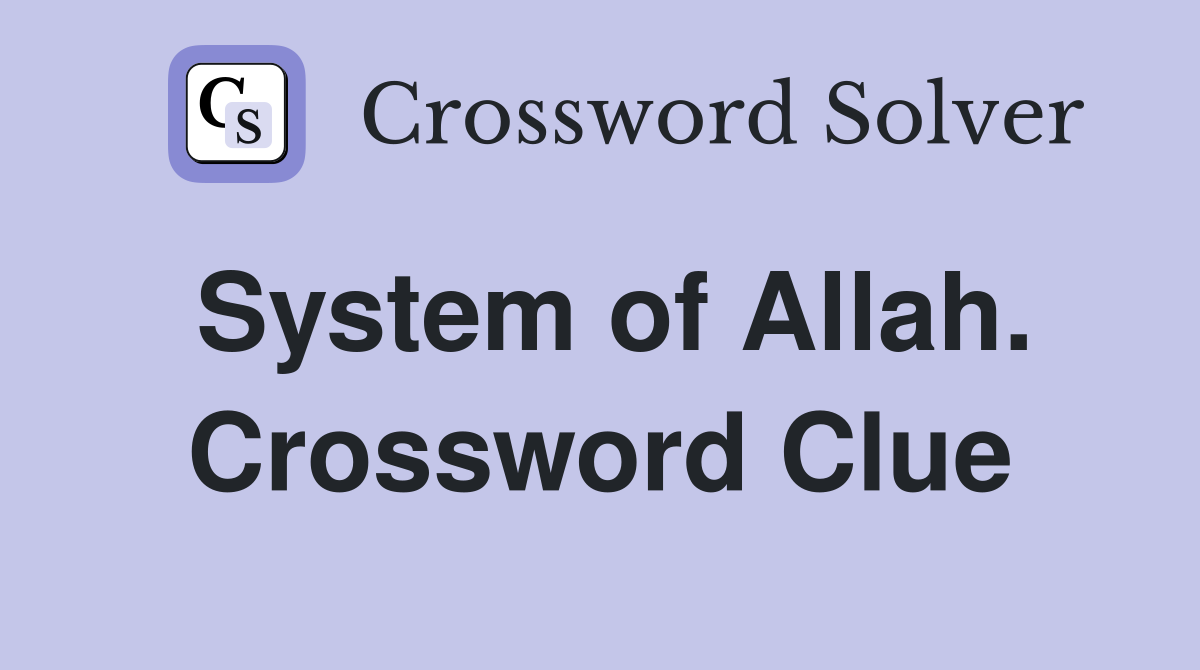 System of Allah. Crossword Clue