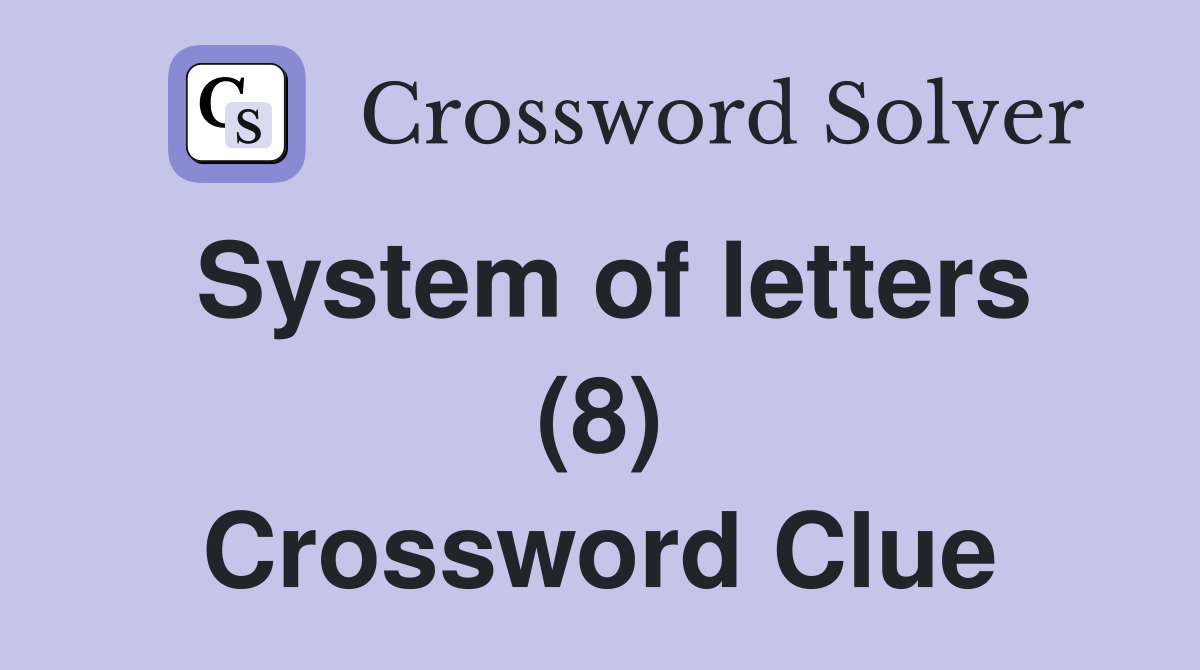 System of letters (8) Crossword Clue