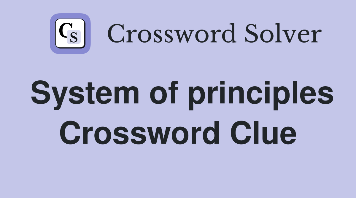 System of principles Crossword Clue