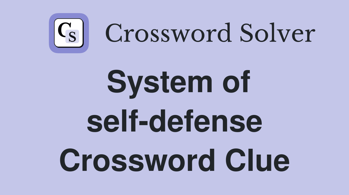 System of self-defense Crossword Clue