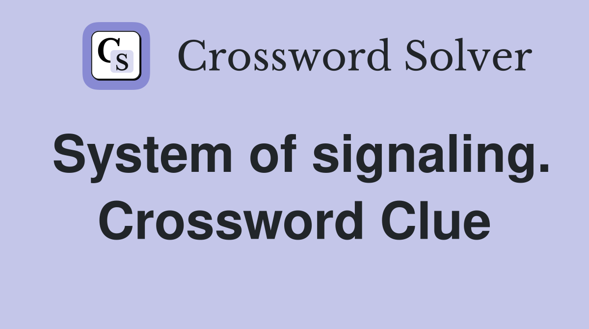System of signaling. Crossword Clue
