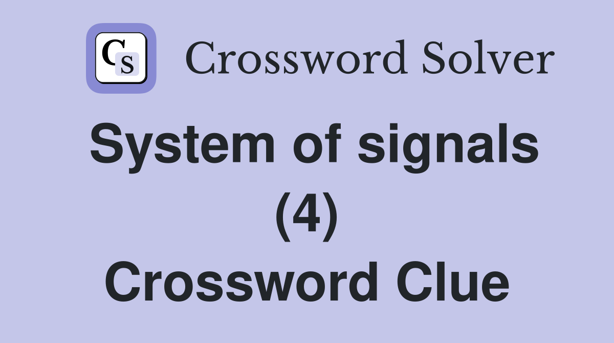 System of signals (4) Crossword Clue