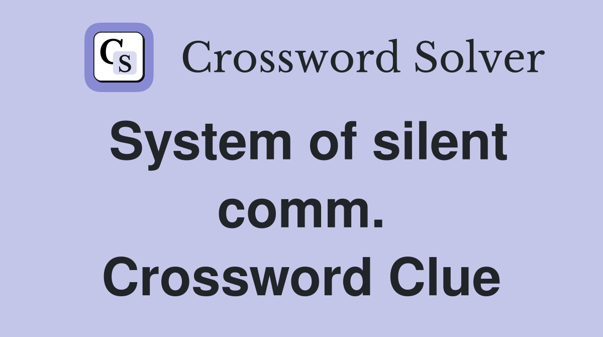 System of silent comm. Crossword Clue