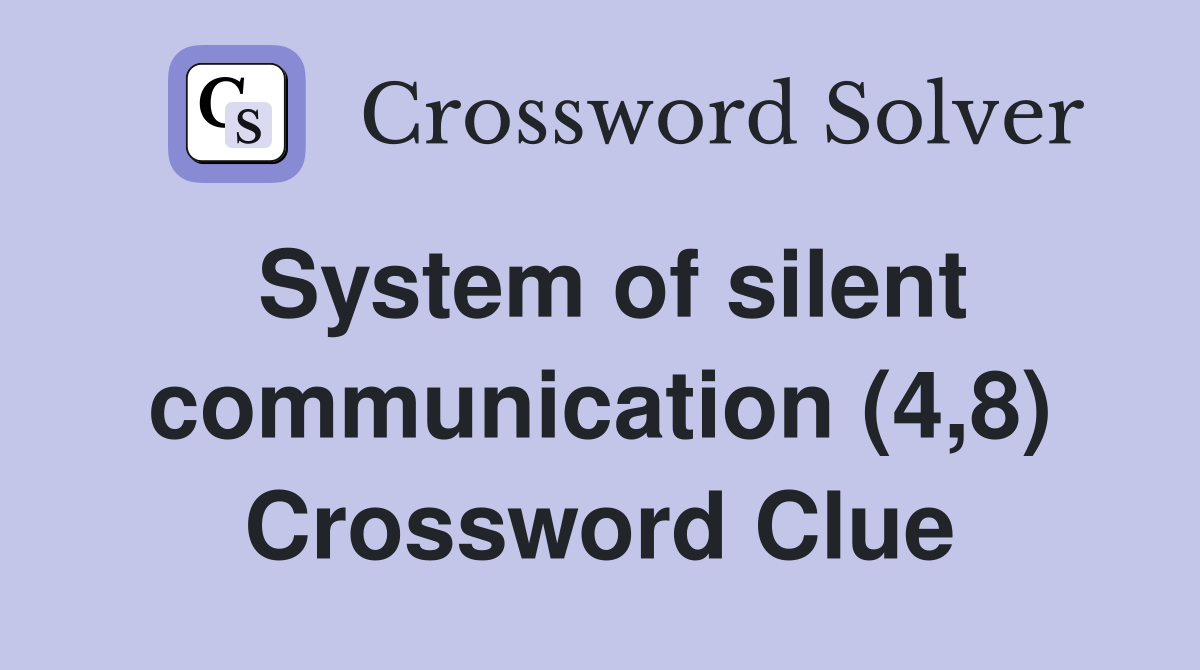 System of silent communication (4,8) Crossword Clue