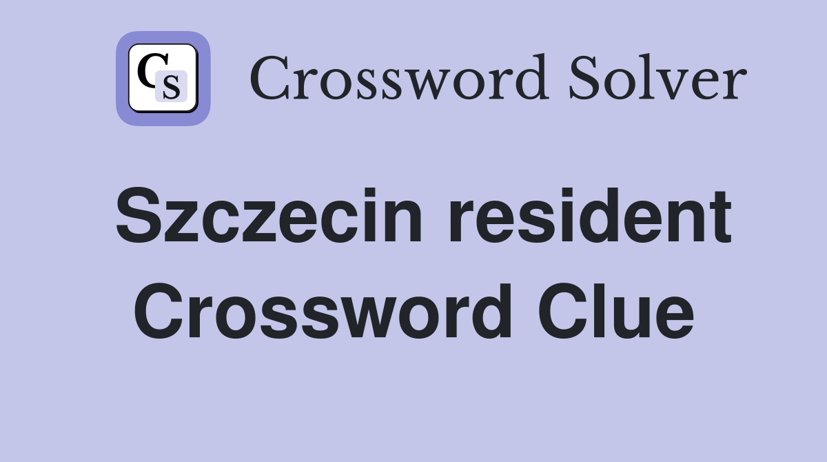 Szczecin resident Crossword Clue
