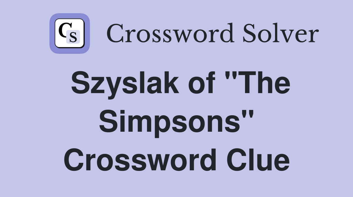 Szyslak of "The Simpsons" Crossword Clue