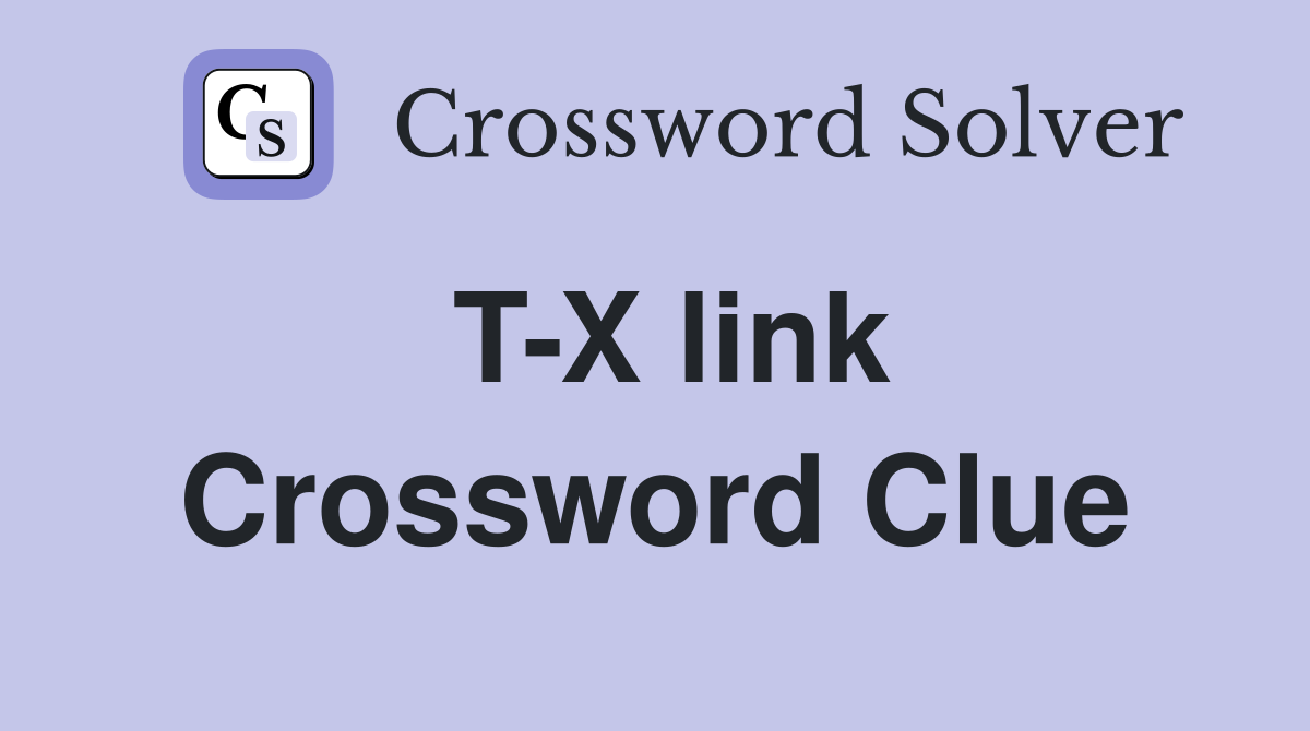 T-X link Crossword Clue