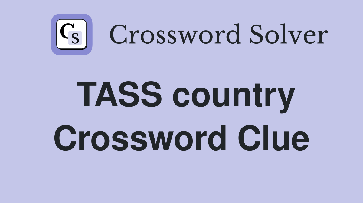 TASS country Crossword Clue