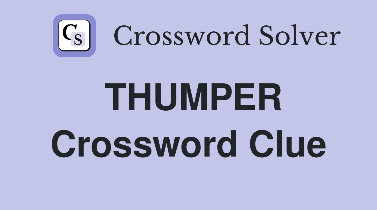 THUMPER Crossword Clue