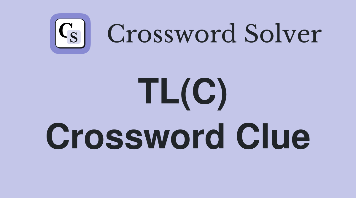TL(C) Crossword Clue