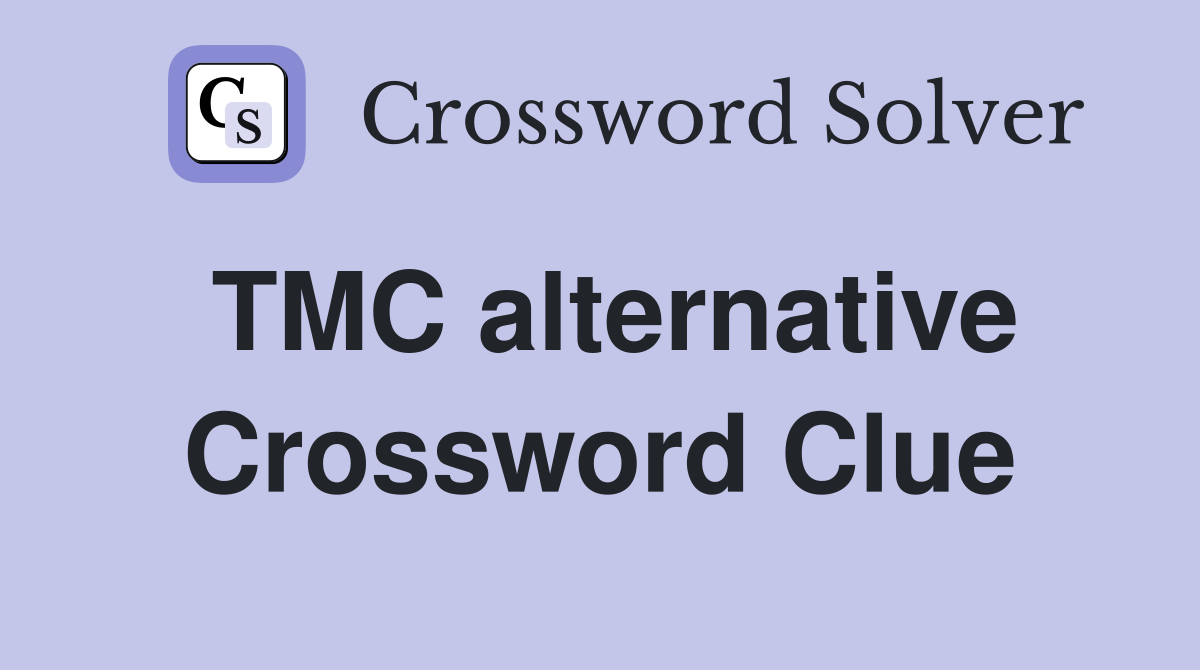 TMC alternative Crossword Clue
