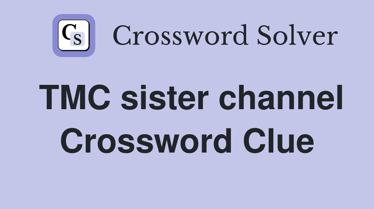 TMC sister channel Crossword Clue