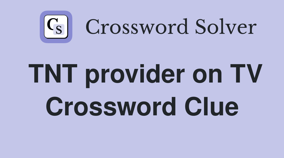 TNT provider on TV Crossword Clue