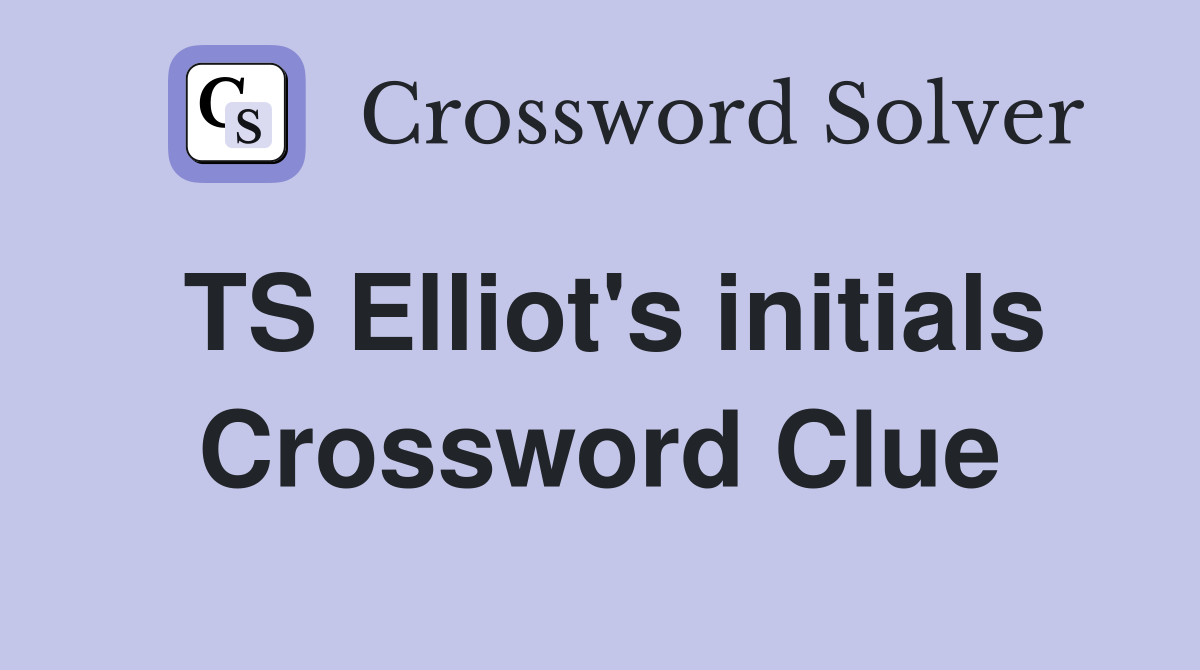 TS Elliot's initials Crossword Clue