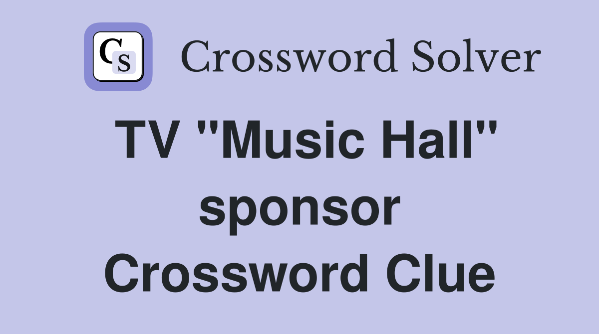 TV "Music Hall" sponsor Crossword Clue