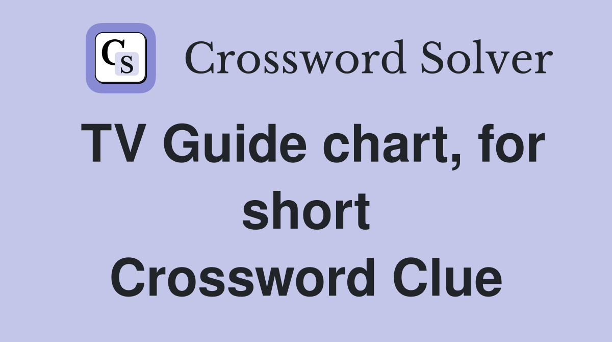 TV Guide chart, for short Crossword Clue