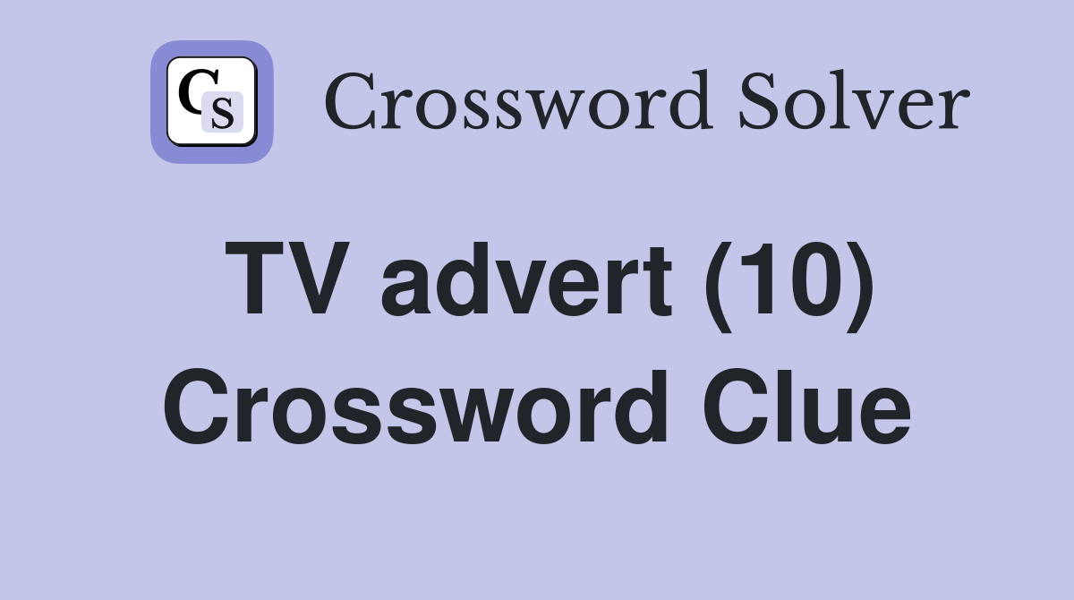 TV advert (10) Crossword Clue