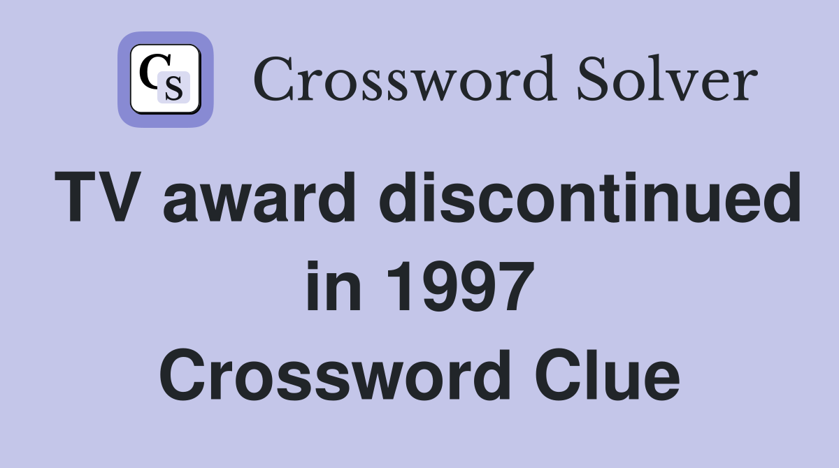 TV award discontinued in 1997 Crossword Clue