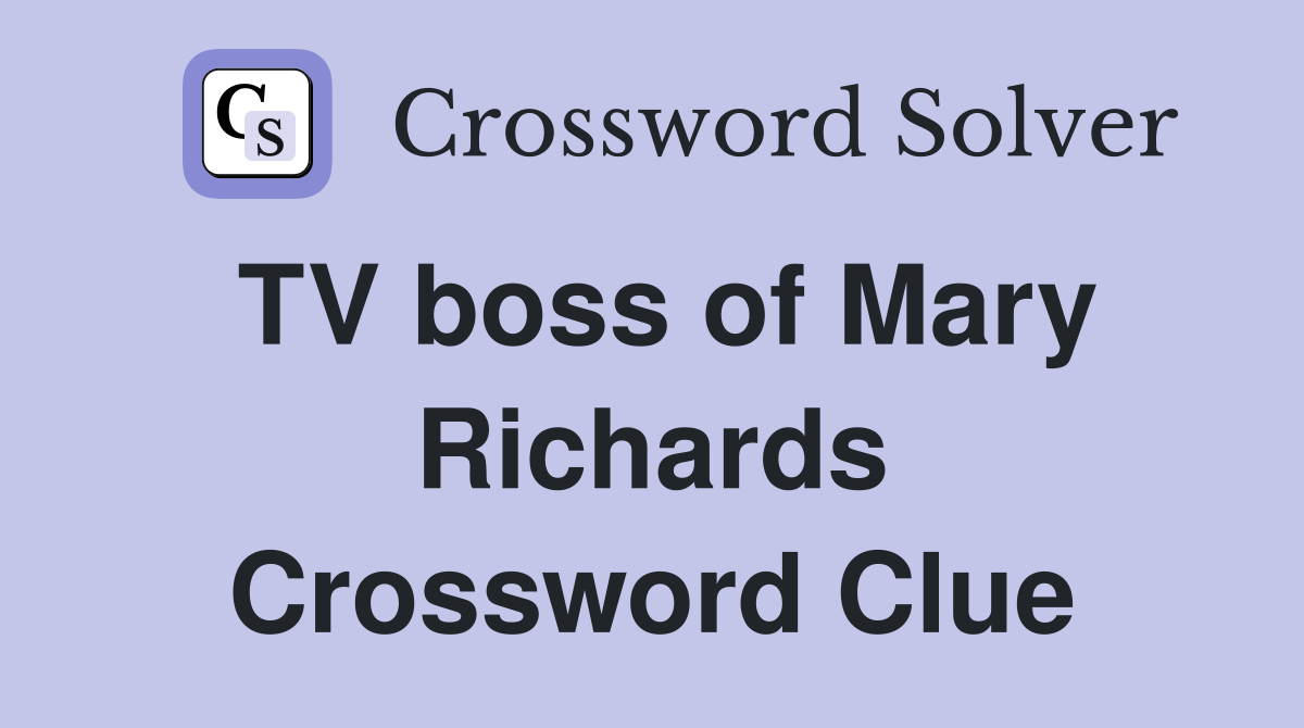 TV boss of Mary Richards Crossword Clue