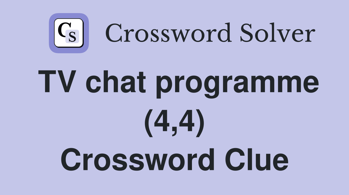 TV chat programme (4,4) Crossword Clue