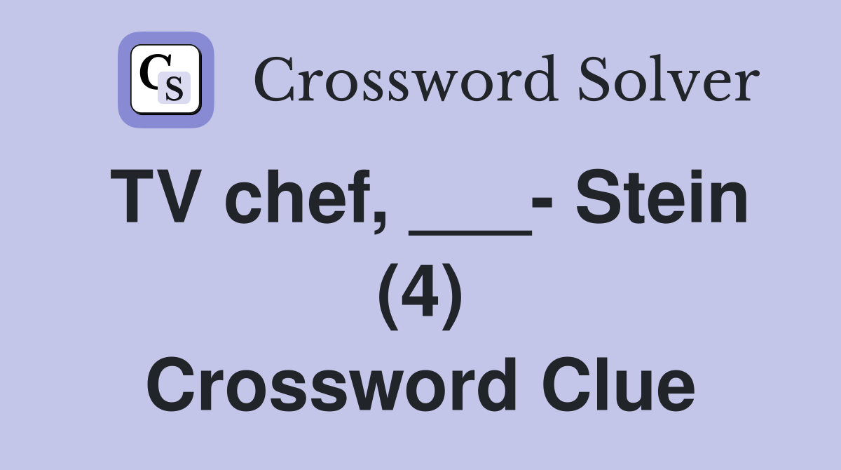 TV chef, ___- Stein (4) Crossword Clue
