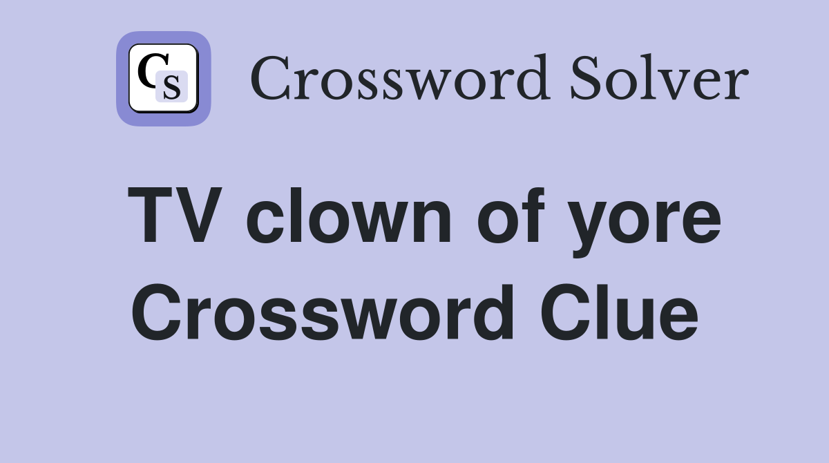 TV clown of yore Crossword Clue