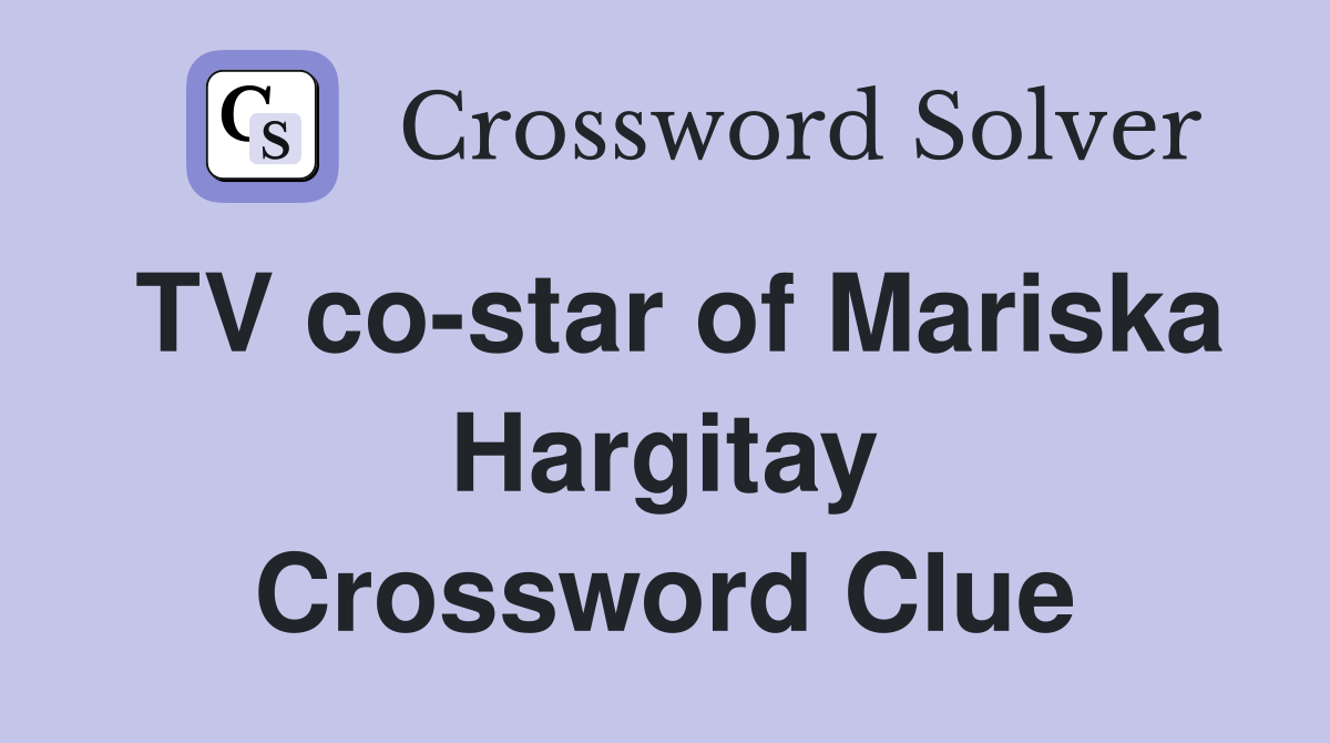 TV co-star of Mariska Hargitay Crossword Clue