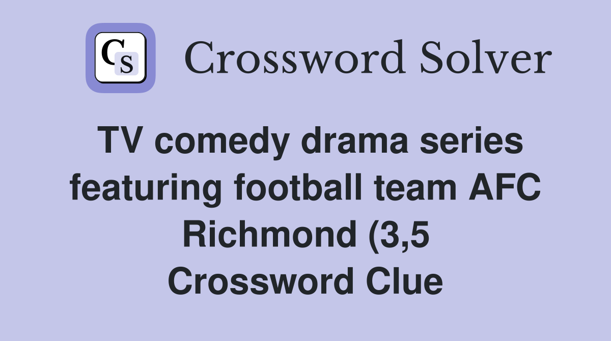 TV comedy drama series featuring football team AFC Richmond (3 5 TV comedy drama series featuring football team AFC Richmond (3 5