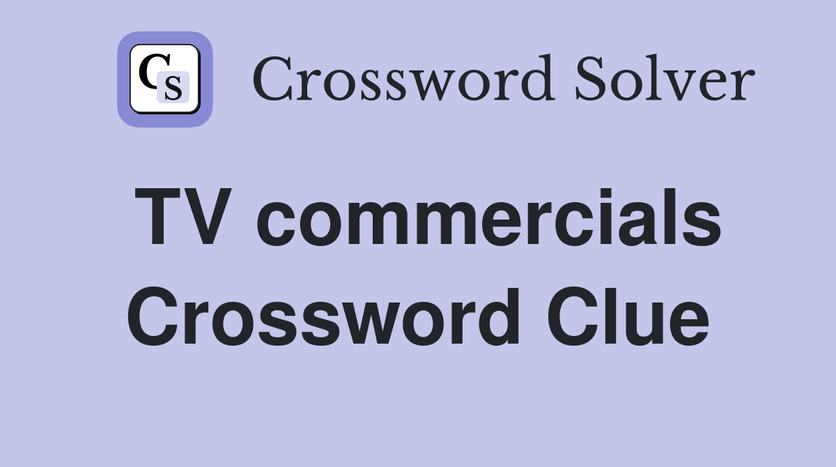 TV commercials Crossword Clue