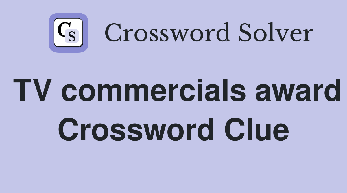 TV commercials award Crossword Clue