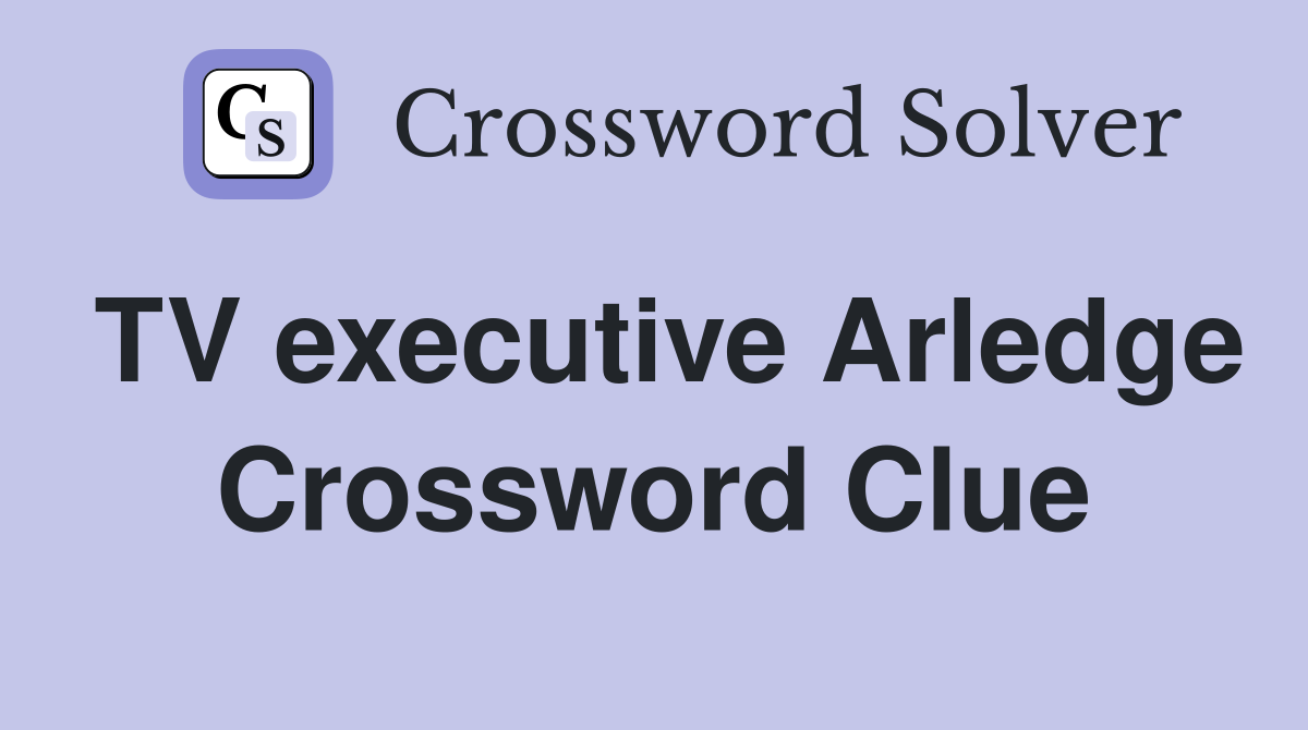 TV executive Arledge Crossword Clue