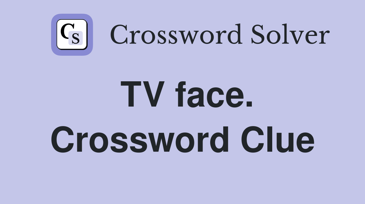 TV face. Crossword Clue