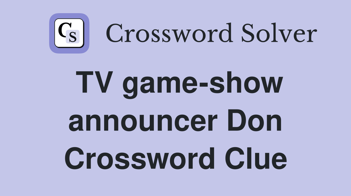 TV game-show announcer Don Crossword Clue