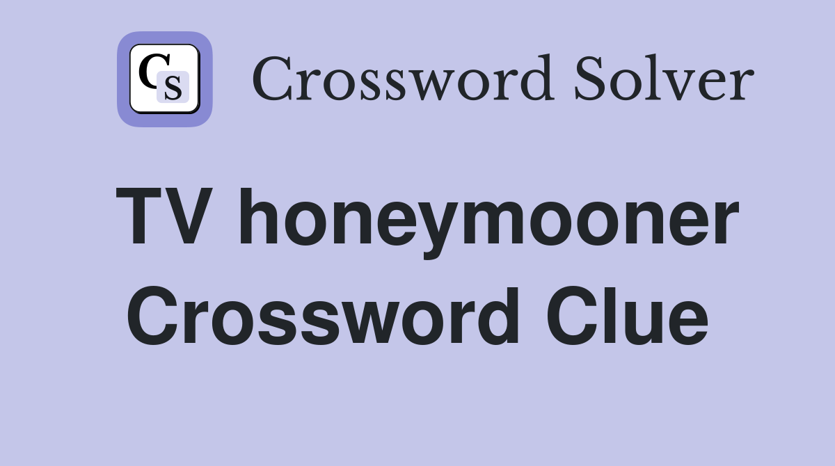 TV honeymooner Crossword Clue