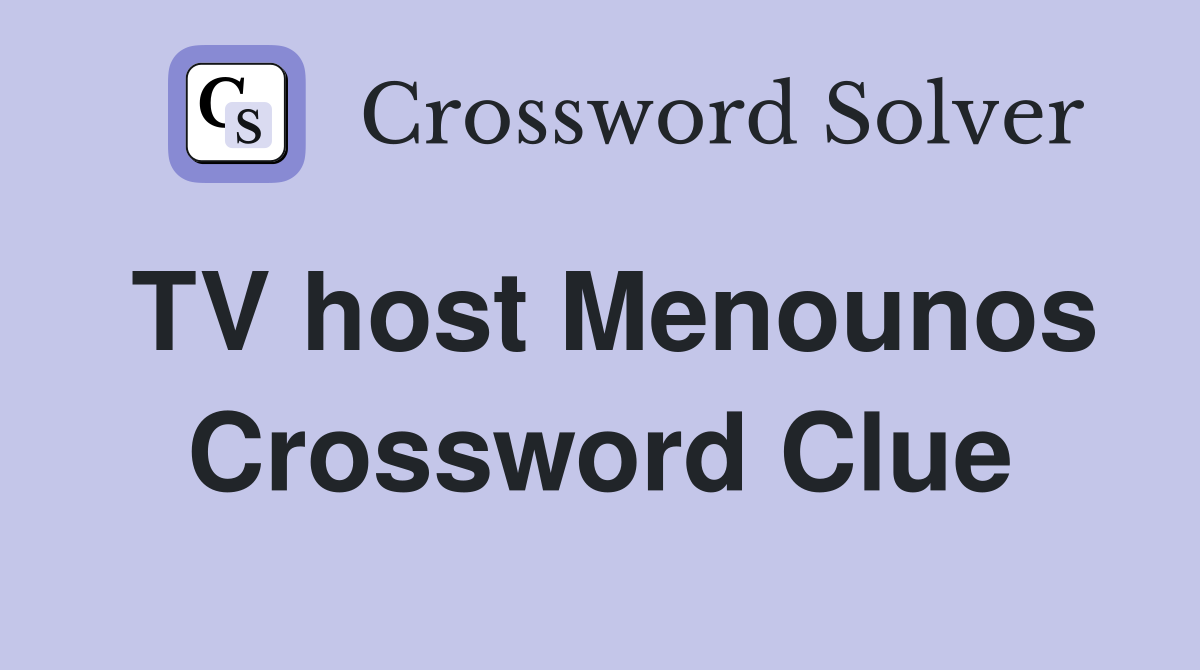 TV host Menounos Crossword Clue