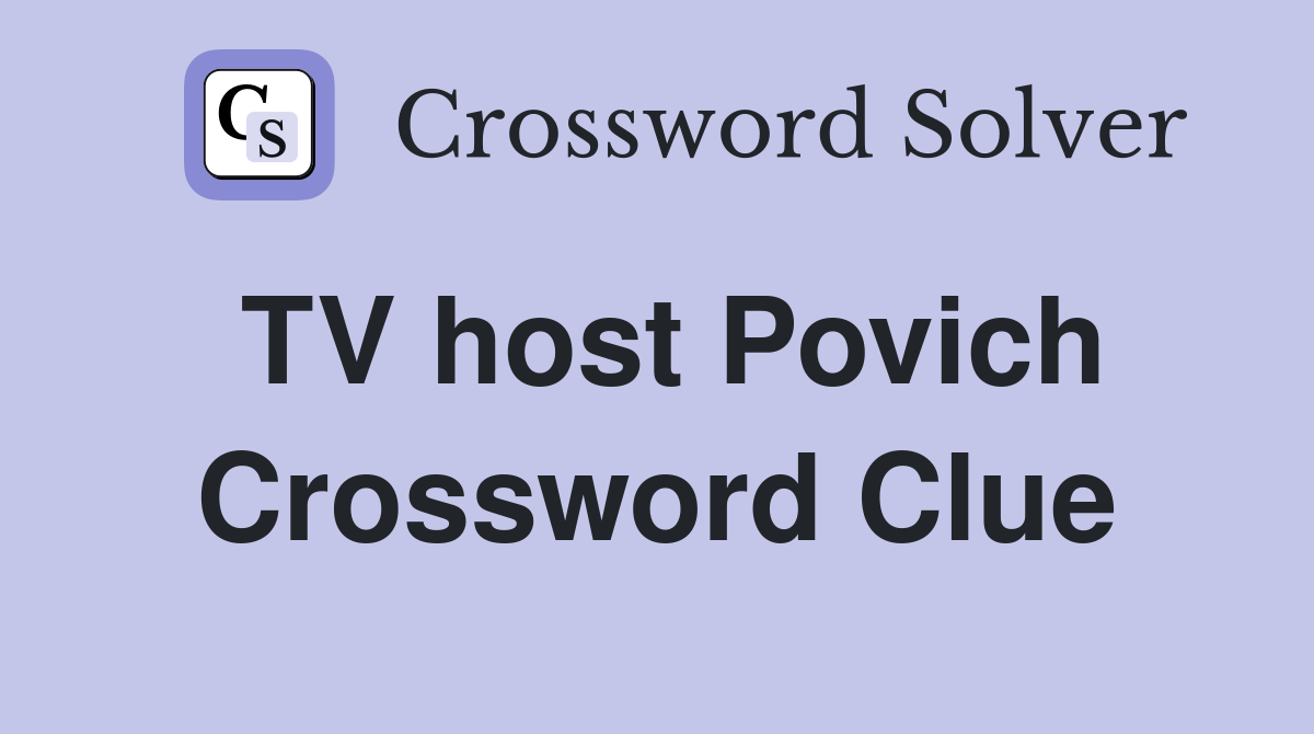 TV host Povich Crossword Clue