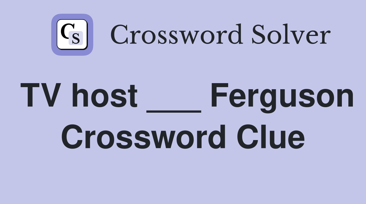 TV host ___ Ferguson Crossword Clue