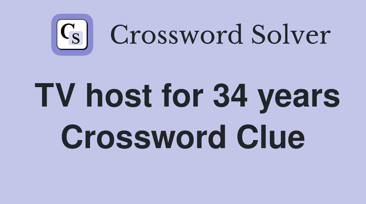 TV host for 34 years Crossword Clue