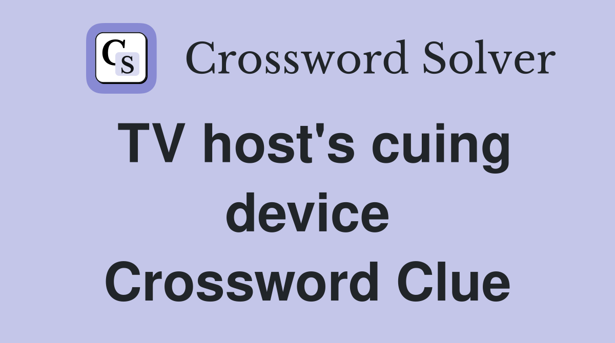 TV host's cuing device Crossword Clue