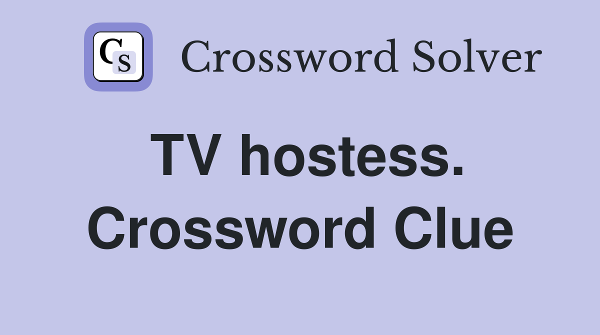 TV hostess. Crossword Clue