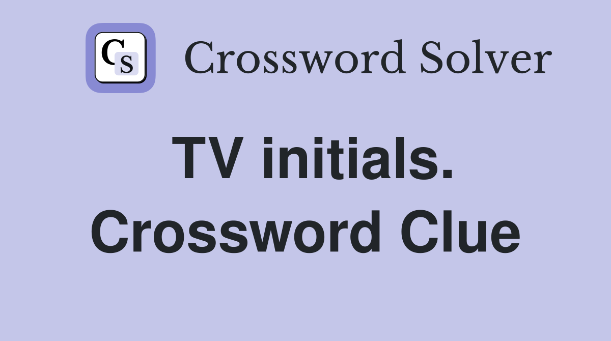 TV initials. Crossword Clue