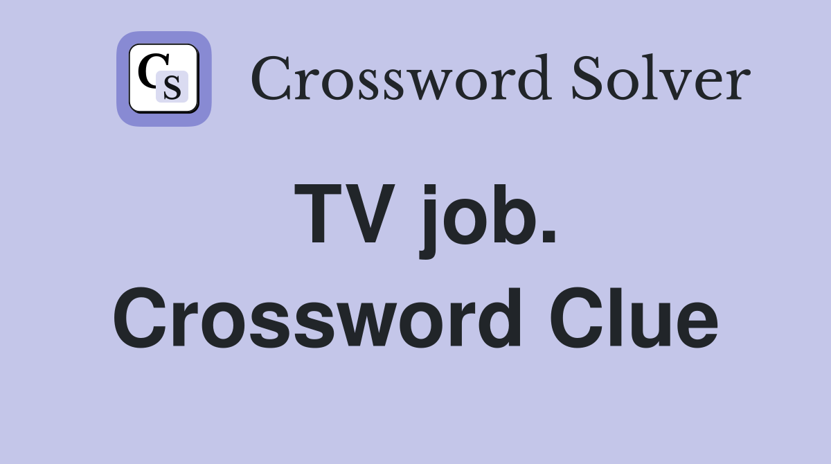 TV job. Crossword Clue