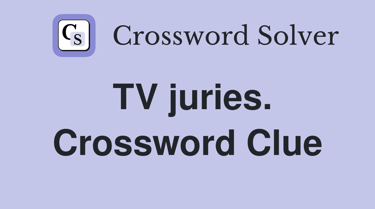 TV juries. Crossword Clue