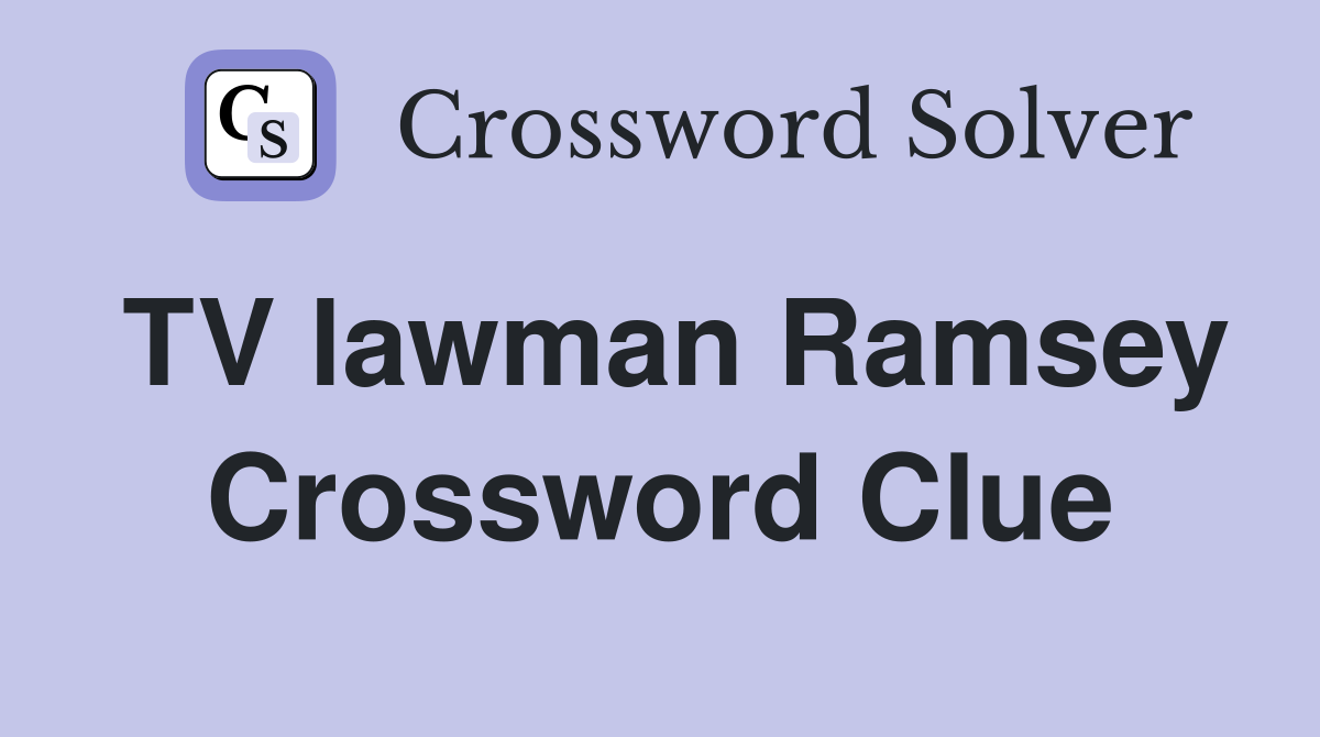 TV lawman Ramsey Crossword Clue